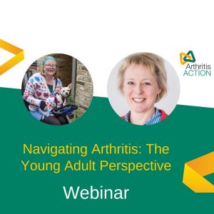 Webinar: Navigating Arthritis - The Young Person's Perspective